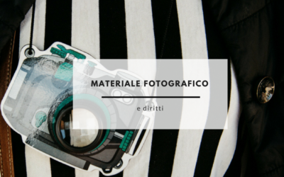 MATERIALE FOTOGRAFICO E DIRITTI