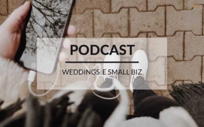 Podcast, wedding, small biz