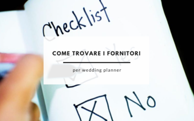 Come trovare i fornitori per wedding planner… senza impazzire!